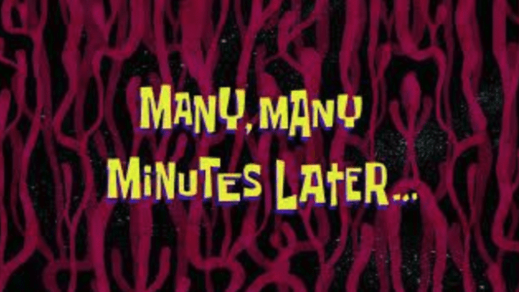 many many minutes later